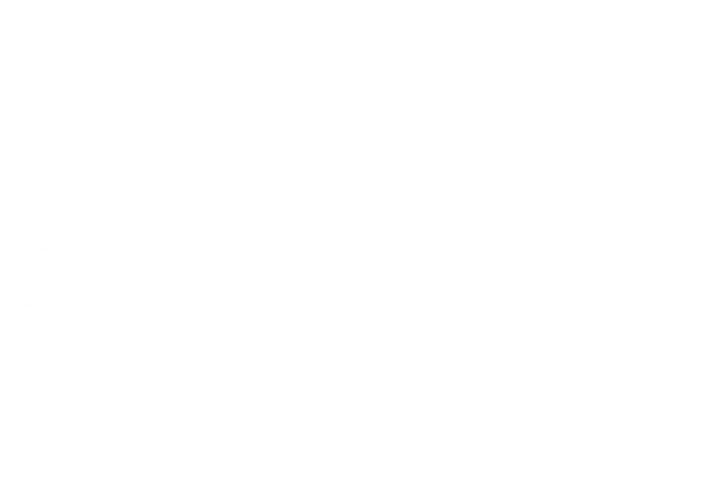 Free Webinars | ProKitchen Software | Kitchen & Bath Designers | Tips & Tricks